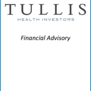 Tullis Healthcare Investors - Financial Advisory